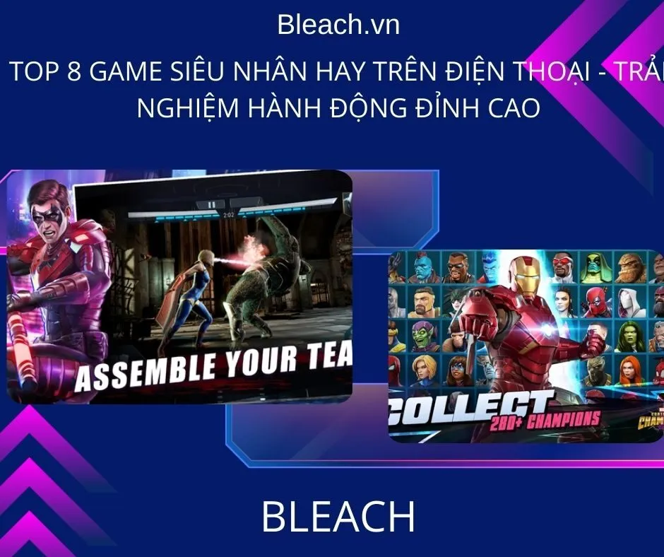 Top 8 game siêu nhân hay trên điện thoại - Trải nghiệm hành động đỉnh cao