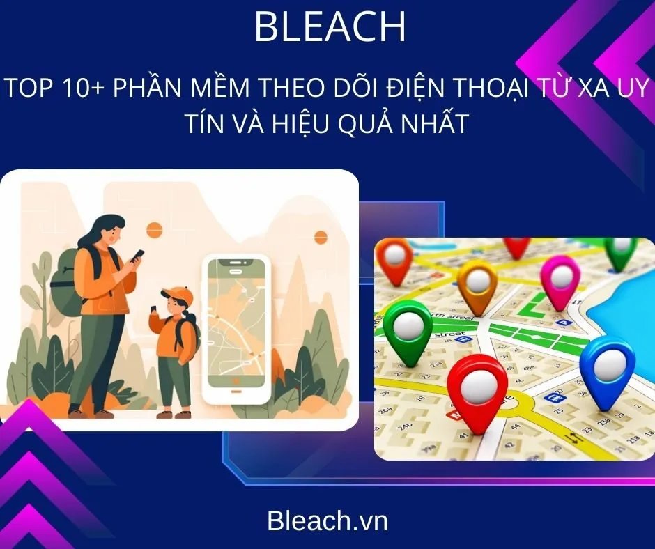Top 10+ Phần Mềm Theo Dõi Điện Thoại Từ Xa Uy Tín Và Hiệu Quả Nhất