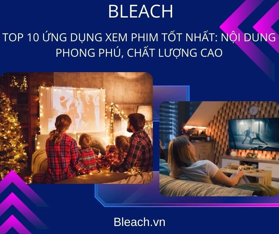 Top 10 Ứng Dụng Xem Phim Tốt Nhất: Nội Dung Phong Phú, Chất Lượng Cao