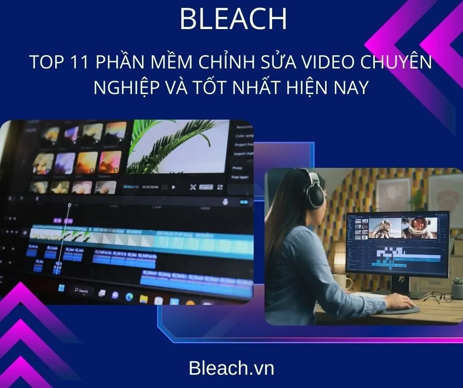 Top 11 Phần Mềm Chỉnh Sửa Video Chuyên Nghiệp Và Tốt Nhất Hiện Nay