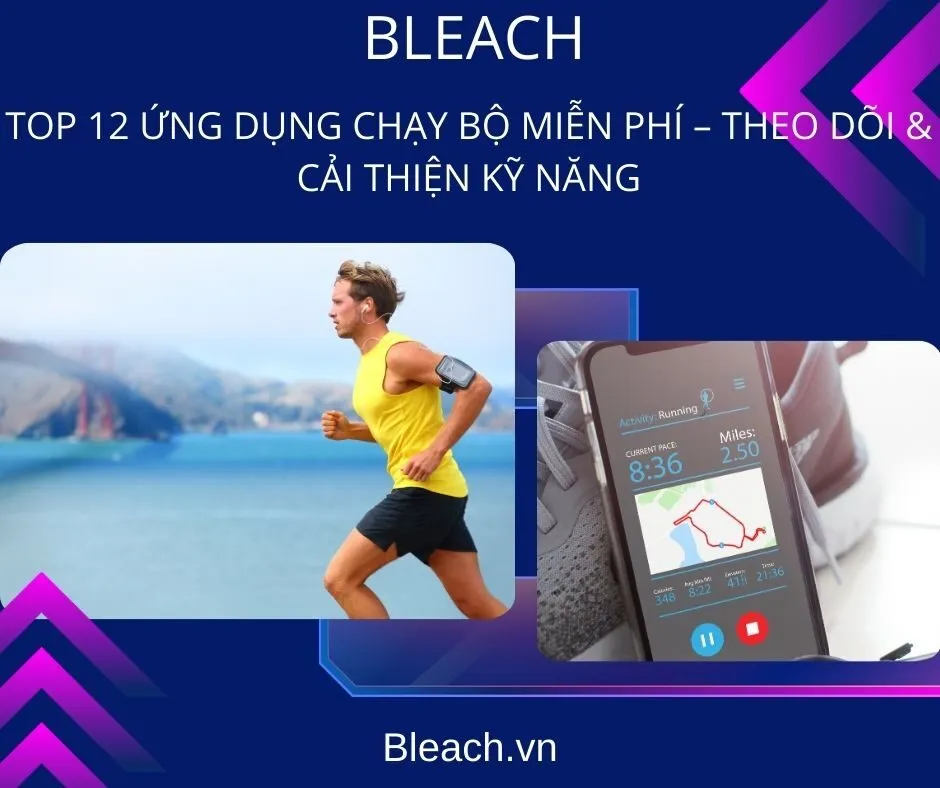 Top 12 Ứng Dụng Chạy Bộ Miễn Phí – Theo Dõi & Cải Thiện Kỹ Năng