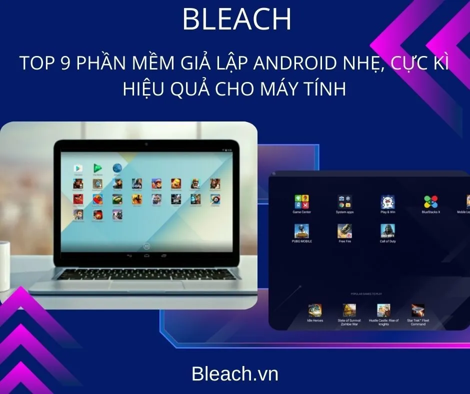 Top 9 Phần Mềm Giả Lập Android Nhẹ, Cực Kì Hiệu Quả Cho Máy Tính