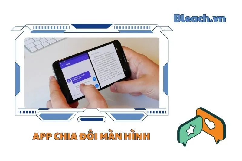 Top 5 ứng dụng chia đôi màn hình phổ biến nhất
