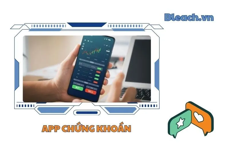 Danh sách các ứng dụng chứng khoán đáng tin cậy nhất 2025
