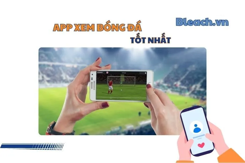 Ứng Dụng Xem Bóng Đá 2025: Tìm Hiểu VTV Go, MobiTV và Hơn Thế Nữa